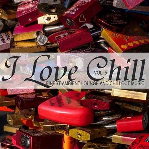 【休闲沙发】VA-2020-ILoveChillVol.5(FinestAmbientLoungeandChilloutMusic)(FLAC)