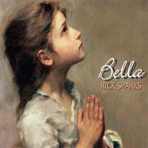 【新世纪】RickSparks-2021-Bella(FLAC)